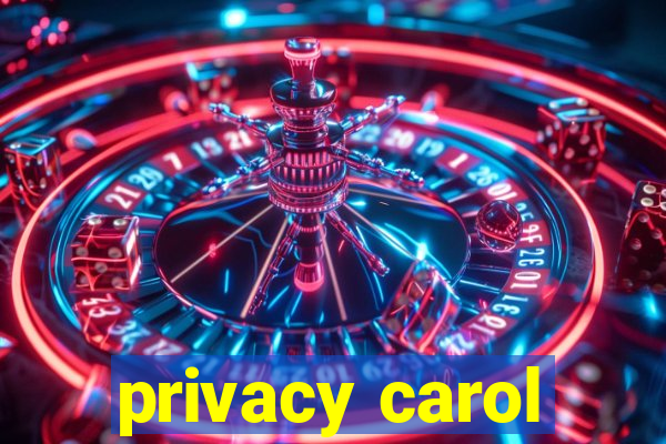 privacy carol